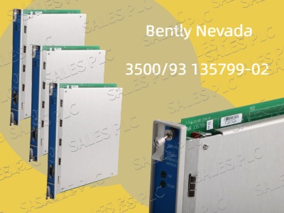 Bently Nevada 3500/93 135799-02 Display Interface Module: A Reliable Choice for Industrial Equipment Monitoring