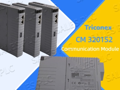 Enhancing Industrial Automation with the Triconex CM 3201S2 Communication Module