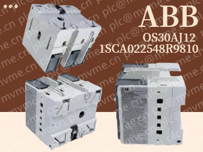 ABB OS30AJ12 1SCA022548R9810 Fusible Disconnect Switch: Reliable Power Protection for Industrial and Renewable Energy Systems