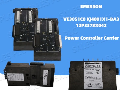 Emerson VE3051C0 KJ4001X1-BA3 12P3378X042 Power Controller Carrier: A Reliable Solution for Industrial Automation