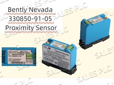 Bently Nevada 330850-91-05 Proximity Sensor: A new benchmark for industrial monitoring